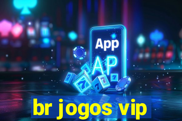 br jogos vip